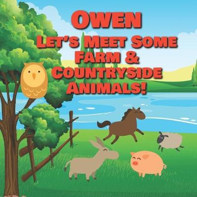 Book cover for Owen Let's Meet Some Farm & Countryside Animals!