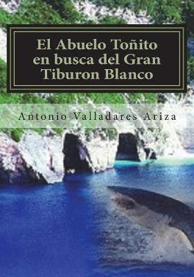 Book cover for El Abuelo Tonito En Busca del Gran Tiburon Blanco