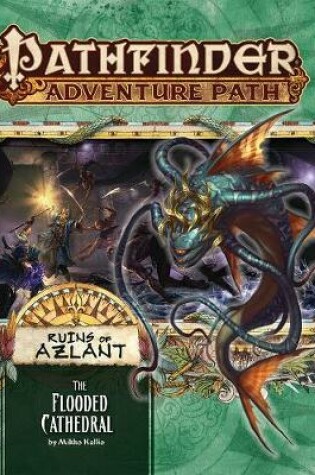 Cover of Pathfinder Adventure Path: The Flooded Cathedral (Ruins of Azlant 3 of 6)