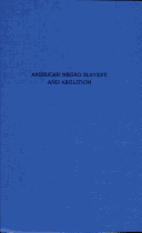 Cover of American Negro Slavery and Abolition