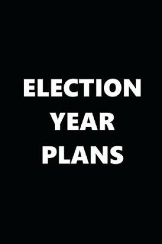 Cover of 2020 Daily Planner Political Theme Election Year Plans Black White 388 Pages