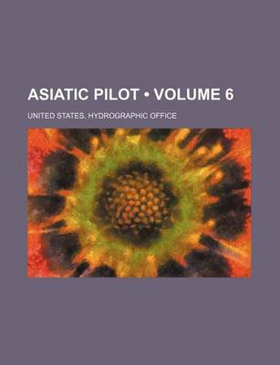 Book cover for Asiatic Pilot (Volume 6)