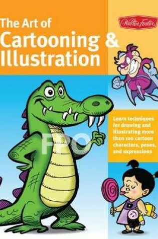 Cover of The Art of Cartooning & Illustration (Collector's Series)
