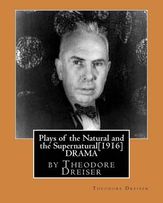 Book cover for Plays of the Natural and the Supernatural[1916], by Theodore Dreiser