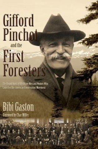 Cover of Gifford Pinchot and the First Foresters