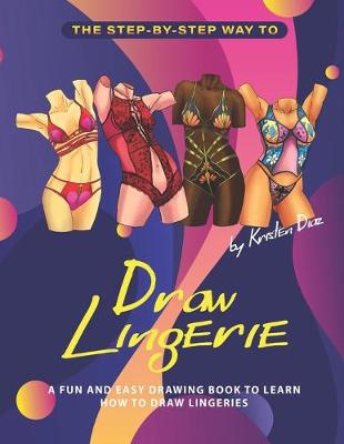 Book cover for The Step-by-Step Way to Draw Lingerie