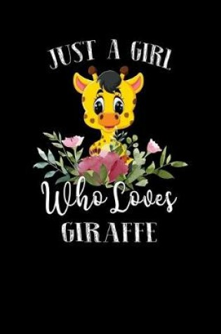 Cover of Just a Girl Who Loves Giraffe