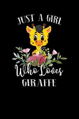 Book cover for Just a Girl Who Loves Giraffe