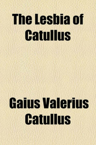 Cover of The Lesbia of Catullus