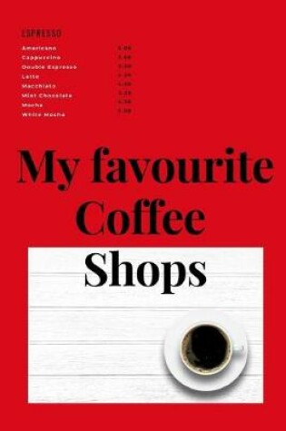 Cover of My Favourite Coffee shops