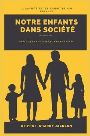 Cover of Notre Enfants Dans Société