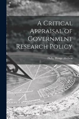 Book cover for A Critical Appraisal of Government Research Policy