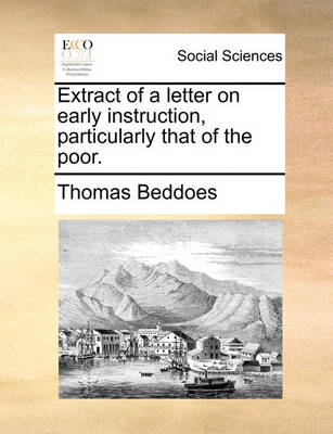 Book cover for Extract of a Letter on Early Instruction, Particularly That of the Poor.