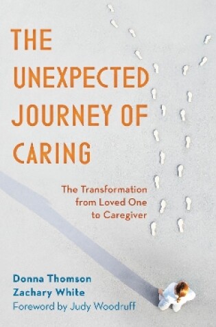 Cover of The Unexpected Journey of Caring