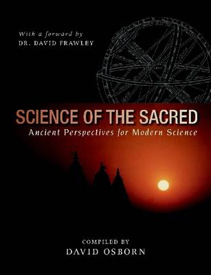 Book cover for Science of the Sacred: Ancient Perspectives for Modern Science