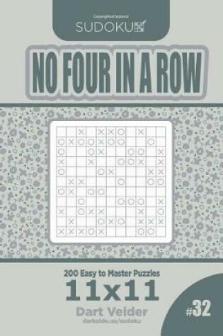 Cover of Sudoku No Four in a Row - 200 Easy to Master Puzzles 11x11 (Volume 32)