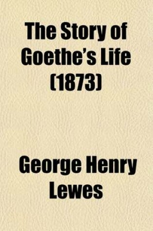 Cover of The Story of Goethe's Life
