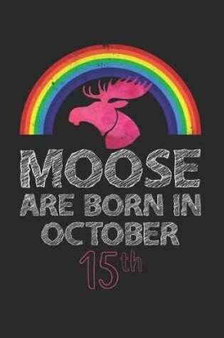 Cover of Moose Are Born In October 15th