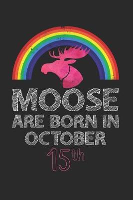 Book cover for Moose Are Born In October 15th