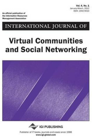 Cover of International Journal of Virtual Communities and Social Networking, Vol 4 ISS 1