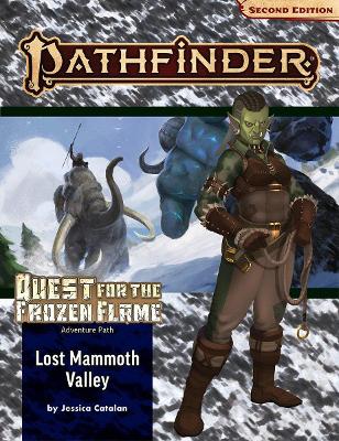 Book cover for Pathfinder Adventure Path: Lost Mammoth Valley (Quest for the Frozen Flame 2 of 3 (P2)