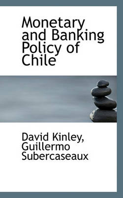 Book cover for Monetary and Banking Policy of Chile