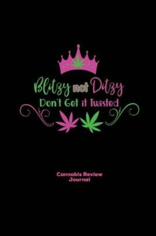 Cover of Blitzy Not Ditzy, Cannabis Review Journal