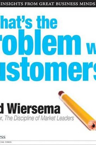 Cover of What's the Problem with Customers?