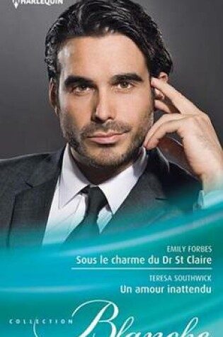 Cover of Sous Le Charme Du Dr St Claire - Un Amour Inattendu