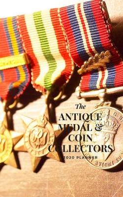 Book cover for The Antique Medal & Coin Collectors 2020 Planner