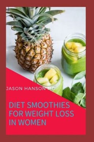 Cover of Diet Smoothies for Weight Loss in Women