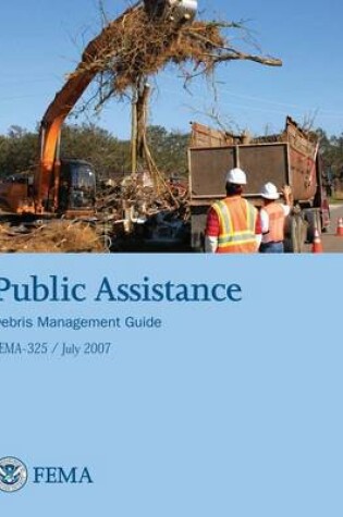 Cover of Public Assistance Debris Management Guide (FEMA 325 / July 2007)