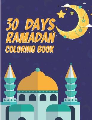 Book cover for 30 Days Ramadan Coloring Book