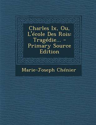 Book cover for Charles Ix, Ou, L'école Des Rois