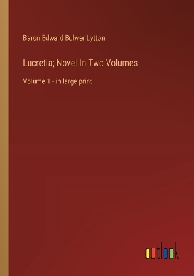 Book cover for Lucretia; Novel In Two Volumes