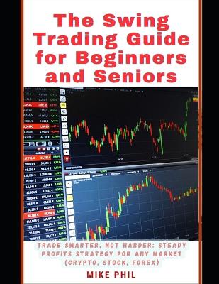 Book cover for The Swing Trading Guide for Beginners and Seniors