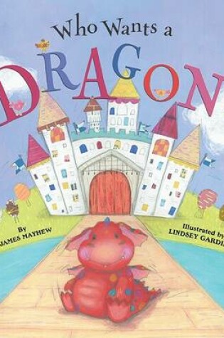 Cover of Who Wants a Dragon?