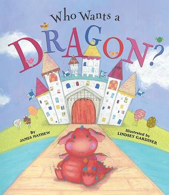Book cover for Who Wants a Dragon?