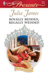 Book cover for Royally Bedded, Regally Wedded