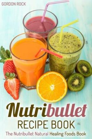 Cover of Nutribullet Recipe Book