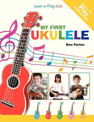 Book cover for My First Ukulele For Kids