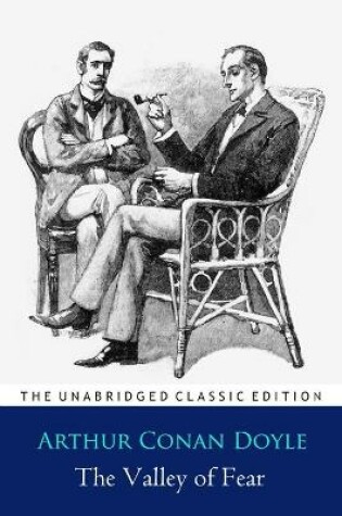 Cover of The Valley of Fear by Arthur Conan Doyle ''Annotated Classic Edition''