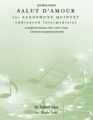 Book cover for Salut D'Amour for Saxophone Quintet (Advanced Intermediate) (SAATB)