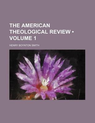 Book cover for The American Theological Review (Volume 1)