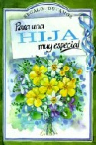 Cover of Para UNA Hija Muy Especial