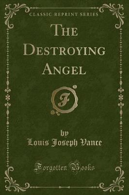 Book cover for The Destroying Angel (Classic Reprint)