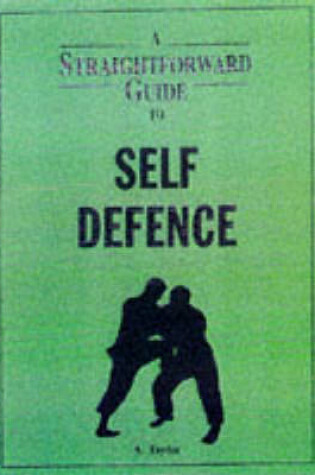 Cover of A Straightforward Guide to Self Defence