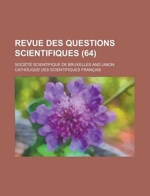 Book cover for Revue Des Questions Scientifiques (64)