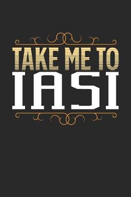 Book cover for Take Me To Iasi