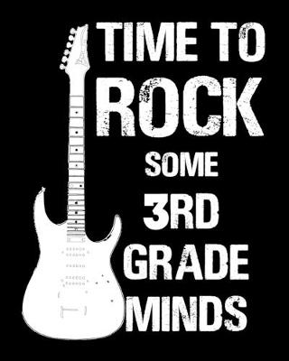 Book cover for Time To Rock Some 3rd Grade Minds